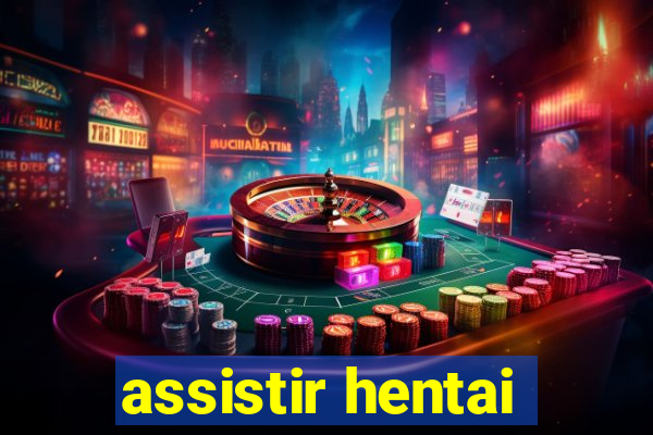 assistir hentai